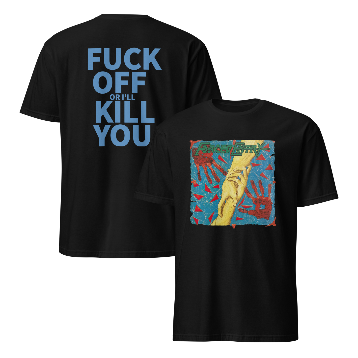 Forced Entry 'As Above, So Below' T Shirt FUCK OFF