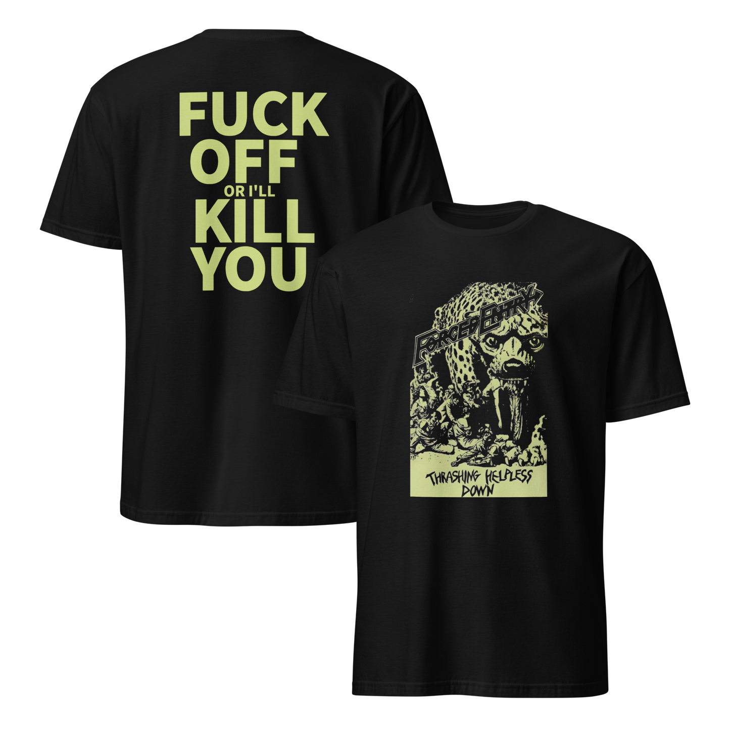Forced Entry 'Thrashing Helpless Down' T Shirt F*CK OFF
