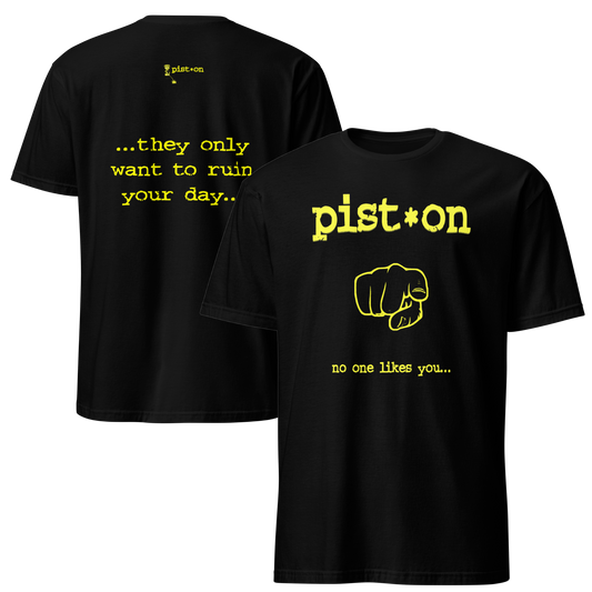 Pist.On 'Ruin Your Day' T-Shirt
