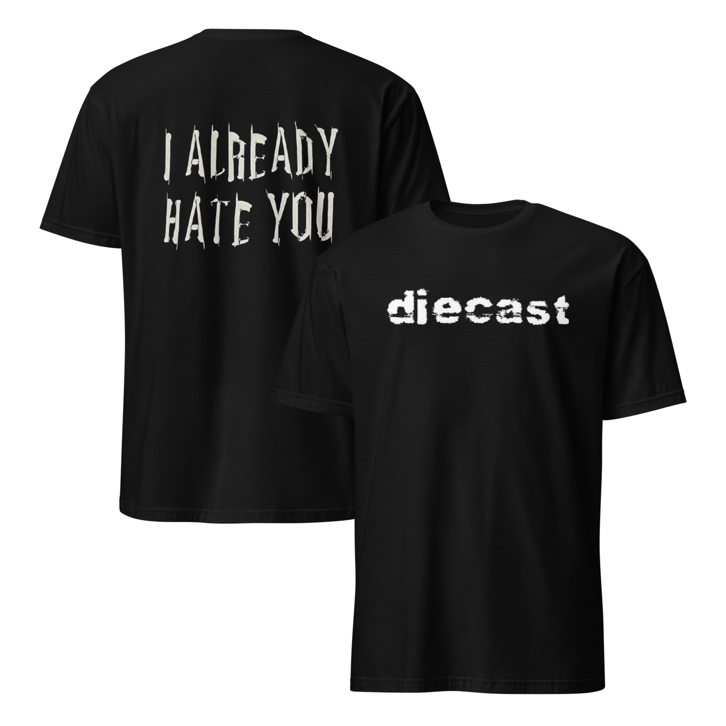 Diecast 'Hate You' T Shirt